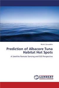 Prediction of Albacore Tuna Habitat Hot Spots