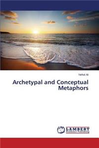 Archetypal and Conceptual Metaphors