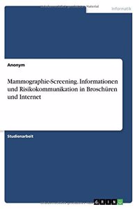 Mammographie-Screening. Informationen und Risikokommunikation in Broschüren und Internet