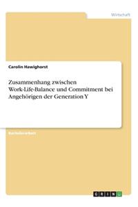 Zusammenhang zwischen Work-Life-Balance und Commitment bei Angehörigen der Generation Y