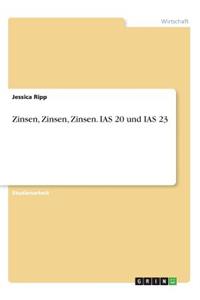 Zinsen, Zinsen, Zinsen. IAS 20 und IAS 23