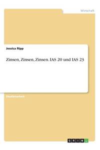 Zinsen, Zinsen, Zinsen. IAS 20 und IAS 23