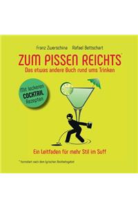 Zum Pissen Reichts