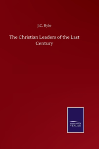 Christian Leaders of the Last Century