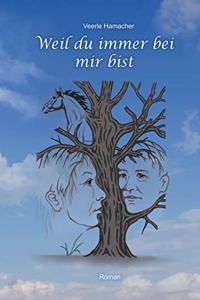 Weil du immer bei mir bist