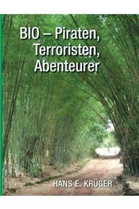 BIO - Piraten, Terroristen, Abenteurer