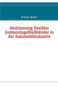 Abstimmung flexibler Endmontagefließbänder in der Automobilindustrie