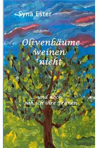 Olivenbäume weinen nicht