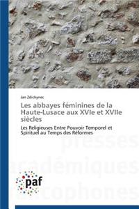 Les Abbayes Féminines de la Haute-Lusace Aux Xvie Et Xviie Siècles