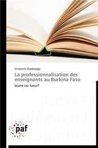 Professionnalisation Des Enseignants Au Burkina Faso
