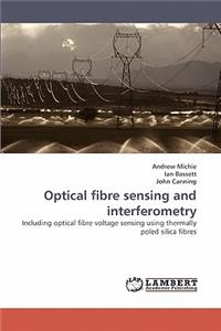 Optical fibre sensing and interferometry