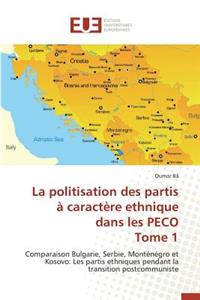 La Politisation Des Partis À Caractère Ethnique Dans Les Peco Tome 1