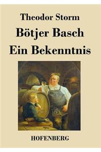 Bötjer Basch / Ein Bekenntnis