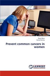 Prevent Common Cancers in Women