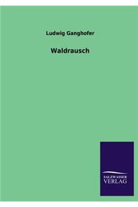 Waldrausch