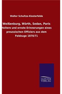 Weißenburg, Wörth, Sedan, Paris