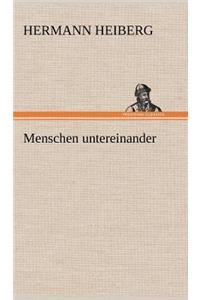 Menschen Untereinander
