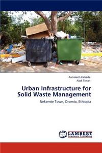 Urban Infrastructure for Solid Waste Management