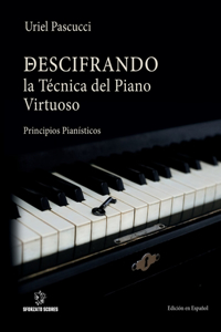 Descifrando La Técnica del Piano Virtuoso