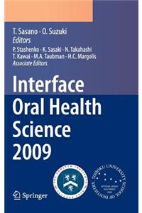 Interface Oral Health Science 2009