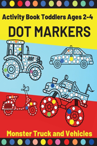Monster Truck And Vehicles Dot Markers Activity Book Toddlers Ages 2-4