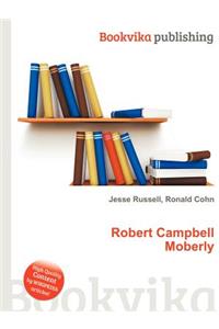 Robert Campbell Moberly