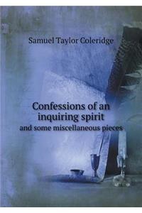 Confessions of an Inquiring Spirit and Some Miscellaneous Pieces
