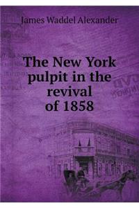 The New York Pulpit in the Revival of 1858