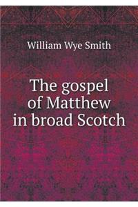 The Gospel of Matthew in Broad Scotch