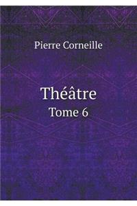 Théâtre Tome 6