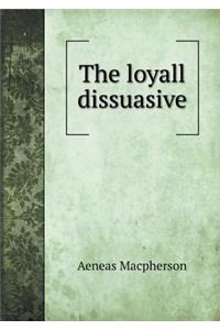 The Loyall Dissuasive