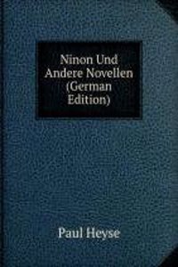 Ninon Und Andere Novellen (German Edition)