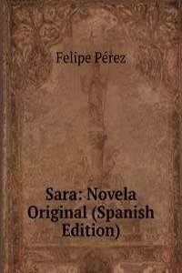 Sara: Novela Original (Spanish Edition)