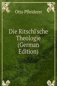 Die Ritschl'sche Theologie (German Edition)