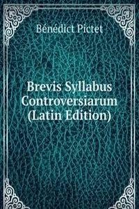 Brevis Syllabus Controversiarum (Latin Edition)