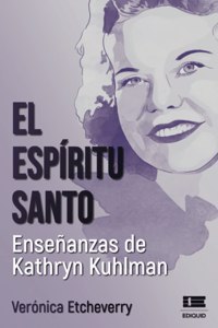 Espíritu Santo. Enseñanzas de Kathryn Kuhlman