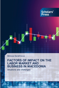 Factors of Impact on the Labor Market and Business in Macedonia