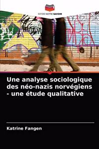 analyse sociologique des néo-nazis norvégiens - une étude qualitative