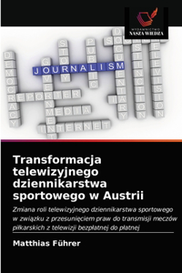 Transformacja telewizyjnego dziennikarstwa sportowego w Austrii