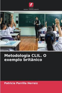 Metodologia CLIL. O exemplo britânico
