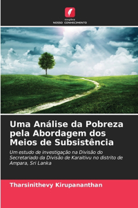 Uma Análise da Pobreza pela Abordagem dos Meios de Subsistência