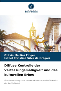 Diffuse Kontrolle der Verfassungsmäßigkeit und des kulturellen Erbes