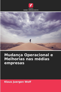 Mudança Operacional e Melhorias nas médias empresas