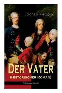 Der Vater (Historischer Roman)