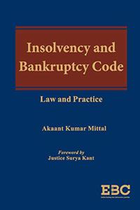 Insolvency and Bankruptcy Code: Law and Practice