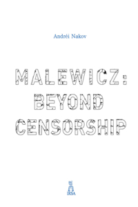 Malewicz: Beyond Censorship