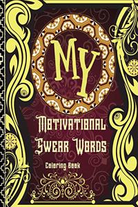 My Motivational Swear Words Coloring Book