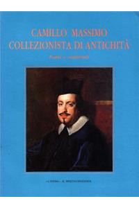 Camillo Massimo Collezionista Di Antichita