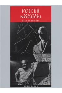 Buckminster Fuller and Isamu Noguchi - Best of Friends