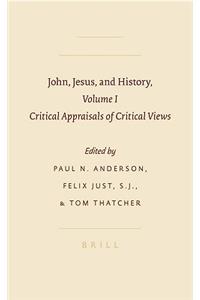 John, Jesus, and History, Volume I